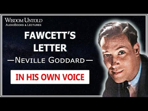 Thumbnail for Neville Goddard - Fawcett's Letter - Full Lecture by Wisdom Untold