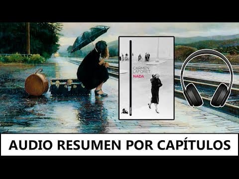 Thumbnail for RESUMEN de NADA - CARMEN LAFORET (Audio Resumen por capítulos completo) by Marc Cardelús