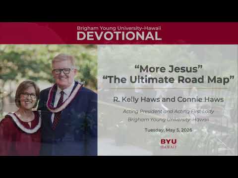 Thumbnail for President R. Kelly Haws and Sister Connie Haws | BYU–Hawaii Devotional (Livestream) by BYU–Hawaii