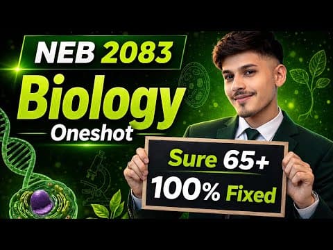 Thumbnail for NEB 2083 Biology Oneshot 🔥 | Sure 65+ Marks 💯 | 100% Fixed Questions by AM UnitY 