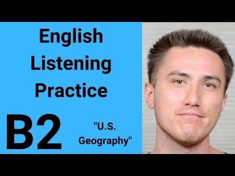 Thumbnail for B2 English Listening Practice - U.S. Geography by Listening Time