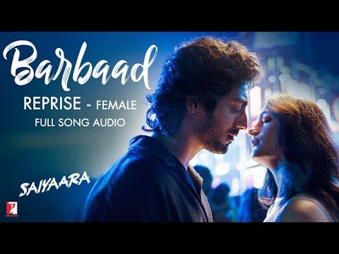 Thumbnail for Barbaad Reprise - Female | Full Song Audio | Saiyaara | The Rish, Shilpa Rao by YRF Music