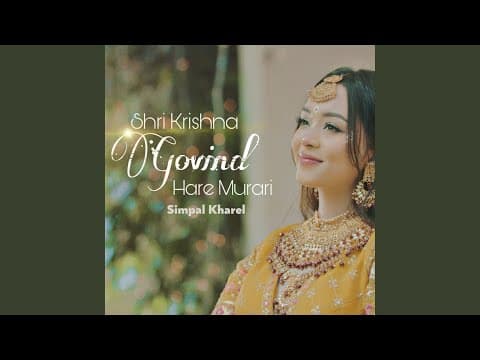 Thumbnail for Shri Krishna Govind Hare Murari by Simpal Kharel - Topic
