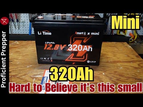 Thumbnail for LiTime LiFePO4 12v 320Ah Mini Smart Battery Review - How can this be so small? by Proficient Prepper