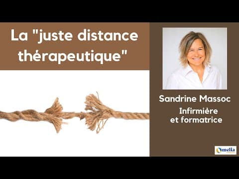 Thumbnail for La "juste distance" thérapeutique dans la relation de soin by L'écoute Soignante