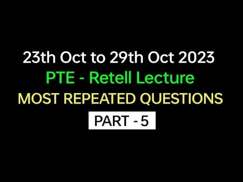 Thumbnail for PTE - Speaking Retell Lecture (Part-5) Oct 2023 Exam Prediction | retell Lecture pte. BEATthePTE. by BEATthePTE max