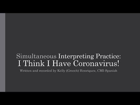 Thumbnail for Simultaneous Medical Interpreting Practice (English): I Think I Have Coronavirus! - Fast (151 wpm) by KGH Interpretation