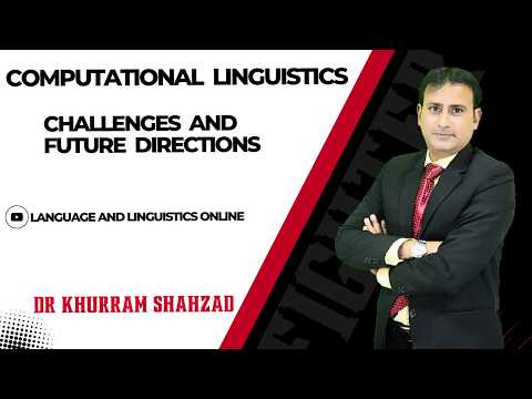 Thumbnail for Computational Linguistics -- Corpus, Challenges & Future Directions by Language & Linguistics Online Dr Khurram Shahzad