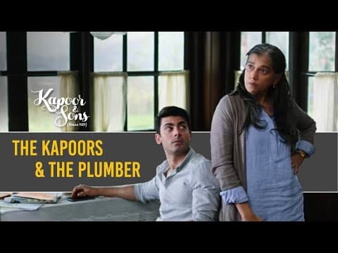 Thumbnail for The Kapoors & the plumber | Kapoor & Sons | Sidharth Malhotra | Fawad Khan by Dharma Productions