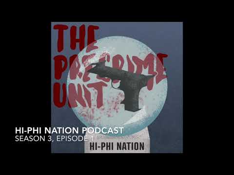 Thumbnail for Season 3, Episode 1: The Precrime Unit by Hi-Phi Nation