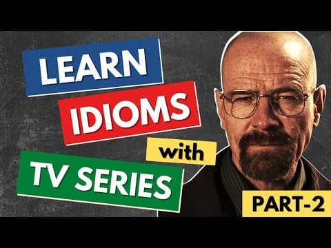 Thumbnail for Learn English Idioms with TV Series & Movies | Part 2 Most Common English Idioms - Vocabulary by English In General