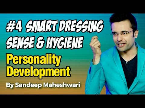 Thumbnail for #4 Smart Dressing Sense & Hygiene - By Sandeep Maheshwari I Personality Development I Hindi by Sandeep Maheshwari