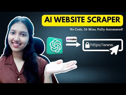Thumbnail for How to Scrape Websites Using OpenAI and make.com (No Code!) by Yashica Jain
