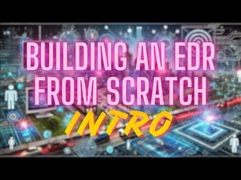 Thumbnail for Building an EDR From Scratch Part 1 - Intro (Endpoint Detection and Response) by Incodenito