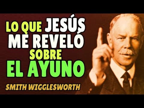 Thumbnail for Smith Wigglesworth: Tuve Una Experiencia con Jesús y lo que Me Reveló Sobre El Ayuno Lo Cambió TODO by Reflexiones de fé