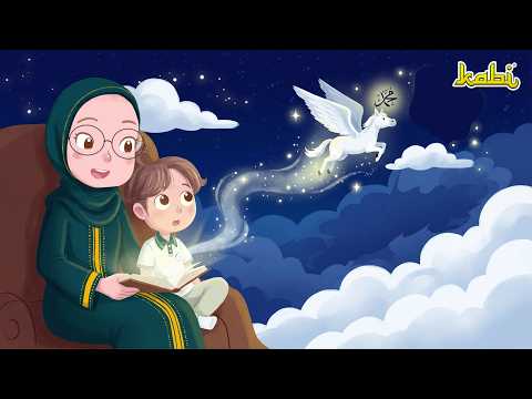 Thumbnail for Isra Miraj - Perjalanan Rasulullah dalam Satu Malam | Kisah Teladan Nabi | Cerita Islami Anak Muslim by Kabi - Grow with Your Deen