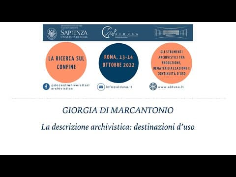 Thumbnail for Giorgia Di Marcantonio - La descrizione archivistica: destinazioni d'uso by AIDUSA Associazione Italiana Docenti Universitari 