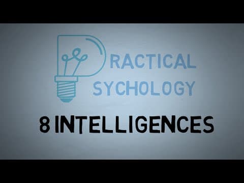 Thumbnail for 8 Intelligences - Theory of Multiple Intelligences Explained - Dr. Howard Gardner by Practical Psychology
