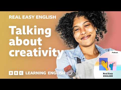 Thumbnail for Talking about creativity 🧑‍🎨🪡📷 Real Easy English by BBC Learning English