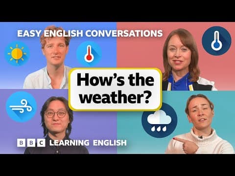 Thumbnail for Describing the weather where you are: Easy English Conversations 💬 Episode 8 by BBC Learning English
