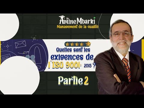 Thumbnail for Quelles sont les exigences de ISO 9001:2015 ? Partie 2. by Dr. Amine MBARKI