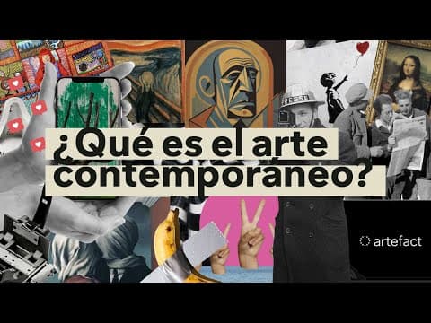 Thumbnail for ¿Qué es el arte contemporáneo? Todo lo que debes saber en 11 minutos  | Artefact by Artefact