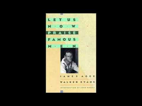 Thumbnail for Let Us Now Praise Famous Men: Three Tenant Families by James Agee by Famous Book Summaries
