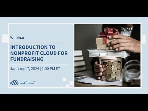 Thumbnail for Introduction to Salesforce Nonprofit Cloud for Fundraising by Cloud for Good