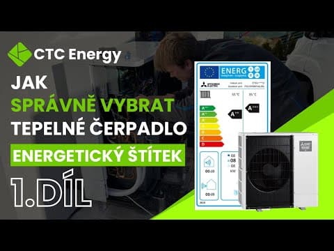Thumbnail for Jak správně🎯 vybrat tepelné čerpadlo👍 aneb energetický štítek (2020) | 1. díl | CTC Plzeň by CTC Energy = Tepelná čerpadla a fotovoltaika