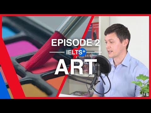 Thumbnail for IELTS English Podcast - Speaking Topic: Art by IELTS Plus