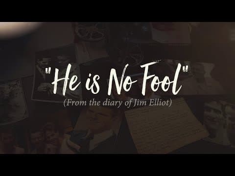 Thumbnail for "HE IS NO FOOL" (from the diary of Jim Elliot) by theGarraways