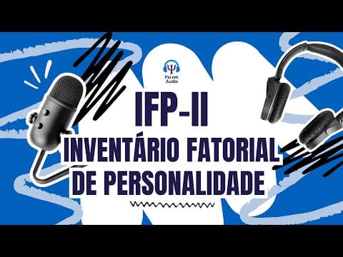 Thumbnail for Inventário Fatorial de Personalidade (IFP-II): como avaliar motivos e traços de personalidade by Psi em Áudio | Resumos para Provas e Concursos