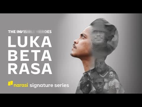 Thumbnail for The Invisible Heroes: Luka Beta Rasa | Narasi Signature Series by Narasi