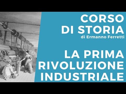 Thumbnail for La prima Rivoluzione industriale by scrip