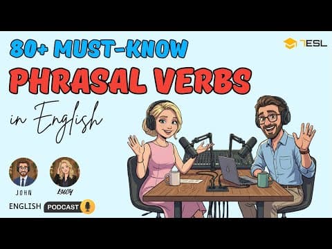Thumbnail for 80+ Must-Know Phrasal Verbs in Real Life Conversation by 7ESL Learning English