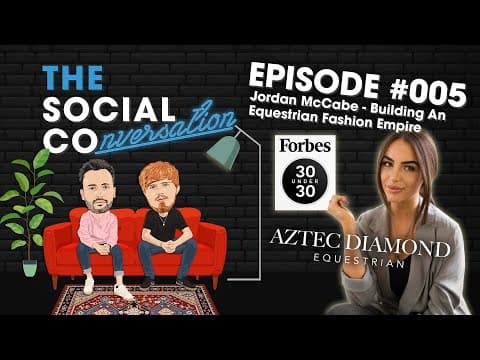 Thumbnail for Building An Equestrian Fashion Empire | Jordan McCabe | The Social Conversation #005 by The Social Co.