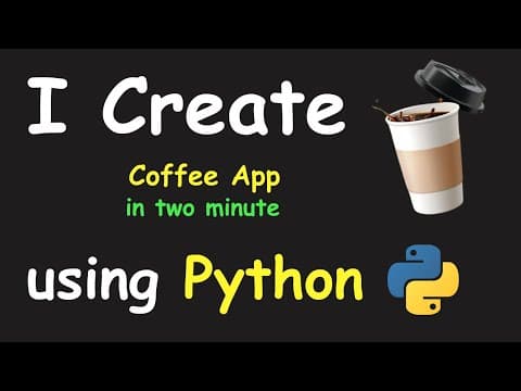 Thumbnail for I CREATE COFFEE APP IN 2 MIN USING PYTHON & LEARN PYTHON BY BUILDING SIMPLE PROJECTS by Code Nust