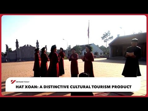 Thumbnail for Hat Xoan: A distinctive cultural tourism product | Vietnam Today by Vietnam Today