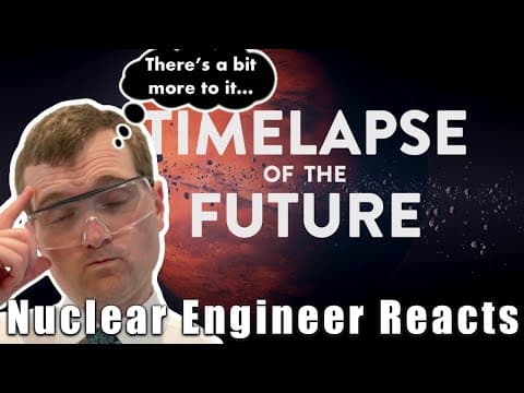 Thumbnail for Nuclear Engineer Reacts to Melodysheep "TIMELAPSE OF THE FUTURE: A Journey to the End of Time" by T. Folse Nuclear