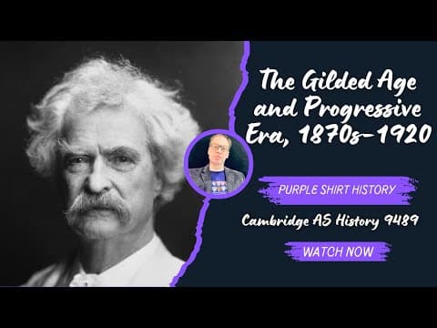 Thumbnail for Cambridge AS History 9489 Gilded Age & Progressive Era by Purple Shirt History