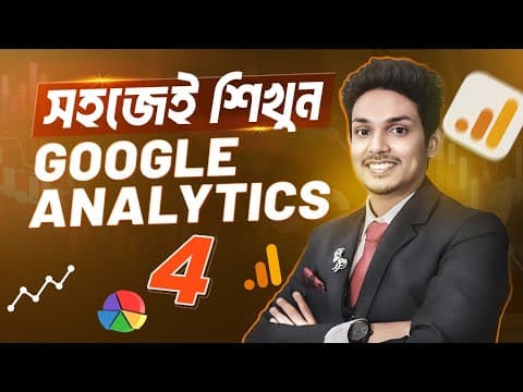 Thumbnail for সহজ ভাষায় Google Analytics 4 (GA4) Bangla Tutorial | Google Analytics Setup WordPress 2024 by Mastering Digital with Fahim