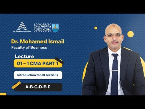 Thumbnail for 01-1 Introduction For CMA (Part 1) (2025) by Accounting by Dr. Mohamed Ismail