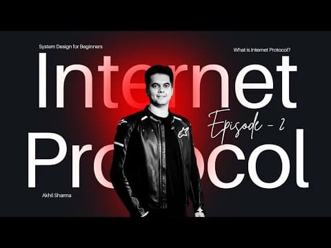 Thumbnail for What is Internet Protocol (IP)? (System Design for Beginners – Epsiode 2) by Akhil Sharma