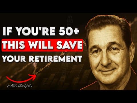 Thumbnail for Mark Douglas #1 Investment Tip For Those Over 50+ by  Douglas Teachings