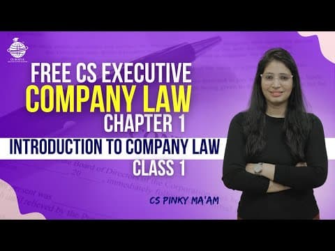 Thumbnail for FREE CS Executive | Company Law | Chapter 1 | Introduction to Company Law| Class 1| By CS Pinky Maam by CS Duniya