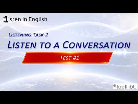 Thumbnail for Conversations | Test 1 | New TOEFL Listening (2026) by TOEFL | Listen in English