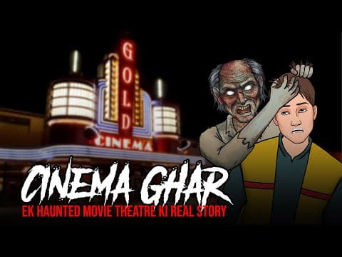 Thumbnail for Cinema Ghar - Horror Stories in Hindi | सच्ची कहानी | Khooni Monday E219🔥🔥🔥 by Khooni Monday