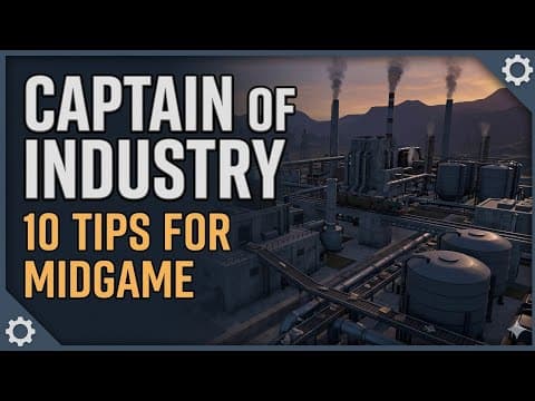 Thumbnail for Captain of Industry Update 4 - 10 Tips I Wish I Knew Before Mid-Game by UnjustOdin