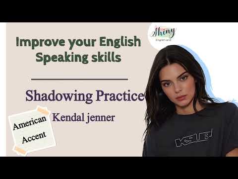 Thumbnail for Shadowing Practice with Kendall Jenner – Improve Your speaking skills, Accent and Fluency by Shiny English Land