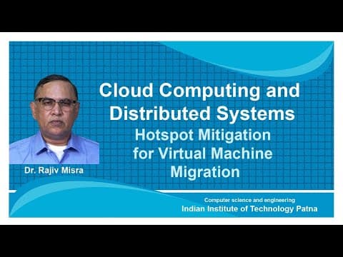 Thumbnail for noc18-cs45-lecture 03- Hotspot Mitigation for Virtual Machine Migration by IIT KANPUR-NPTEL